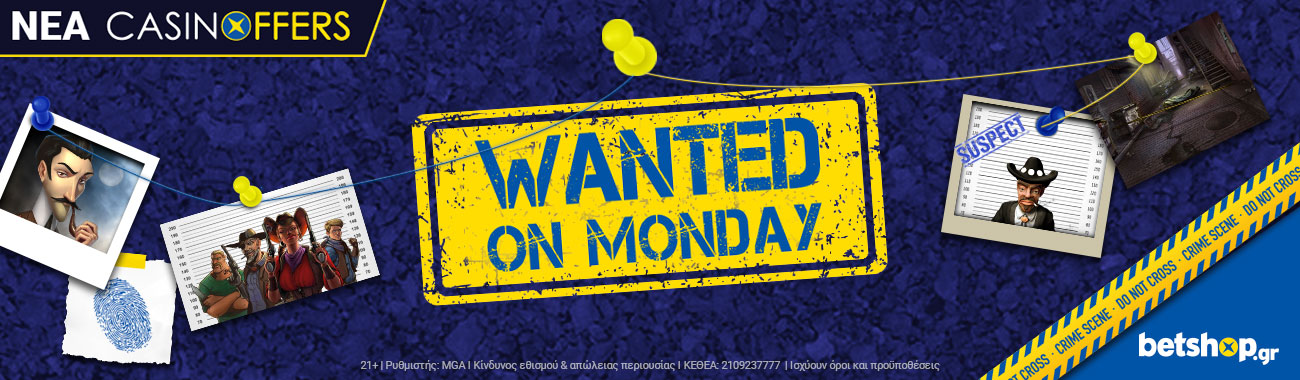Wanted on Monday!