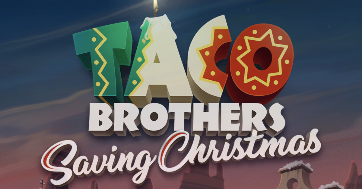 Taco Brothers Saving Christmas: Χριστούγεννα με άρωμα από Μεξικό!